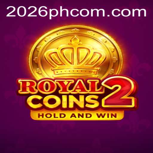 Discover RoyalCoins2: The Thrilling Adventure of 2026PH.COM